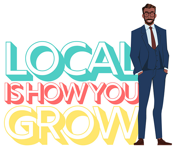 Local is how you grow